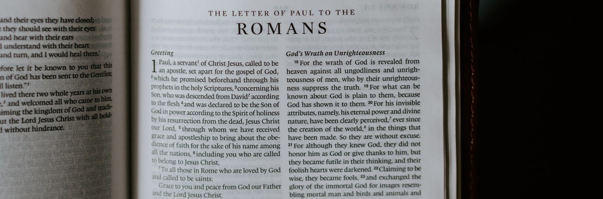 THE EPISTLE OF PAUL THE APOSTLE TO THE ROMANS (Part&nbsp;1)